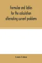 Formulae and tables for the calculation alternating current problems - Louis Cohen