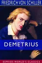 Demetrius (Esprios Classics) - Friedrich von Schiller