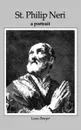 St Philip Neri. A Portrait - Louis Bouyer, Michael Day