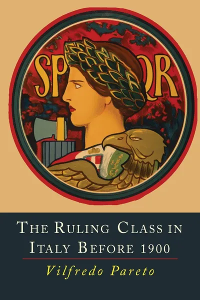 Обложка книги The Ruling Class in Italy Before 1900, Vilfredo Pareto