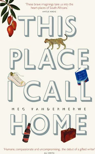 Обложка книги This Place I Call Home, Meg Vandermerwe