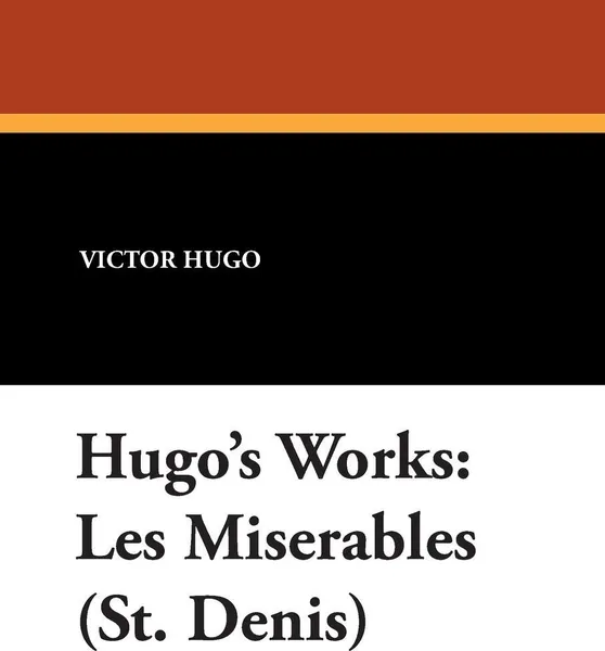 Обложка книги Hugo's Works. Les Miserables (St. Denis), Victor Hugo
