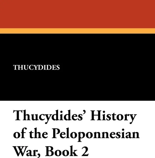 Обложка книги Thucydides' History of the Peloponnesian War, Book 2, Thucydides