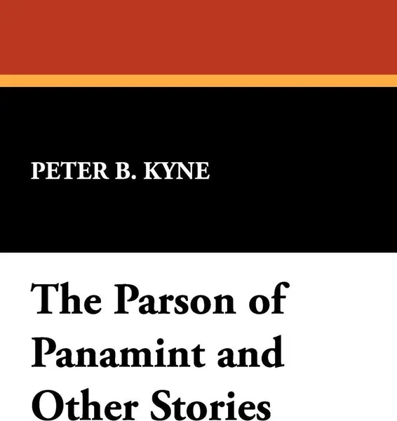 Обложка книги The Parson of Panamint and Other Stories, Peter B. Kyne