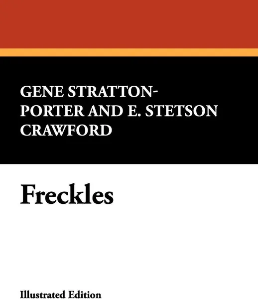 Обложка книги Freckles, Gene Stratton-Porter