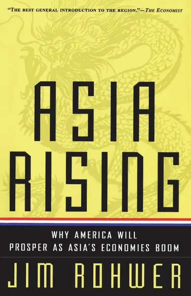 Обложка книги Asia Rising, Jim Rohwer, Jim Rowher