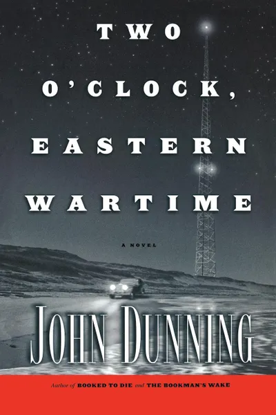 Обложка книги Two O'Clock, Eastern Wartime, John Dunning