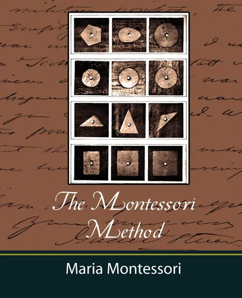 Обложка книги The Montessori Method - Maria Montessori, Montessori Maria Montessori, Maria Montessori