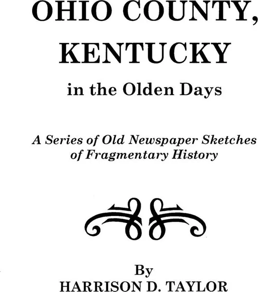 Обложка книги Ohio County, Kentucky, in the Olden Days, Harrison D. Taylor, Me Taylor