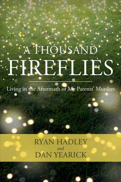 Обложка книги A Thousand Fireflies, Ryan Hadley, Dan Yearick