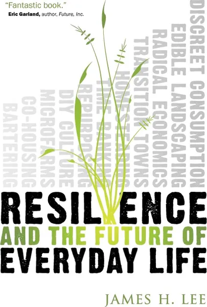 Обложка книги Resilience and the Future of Everyday Life, James H. Lee