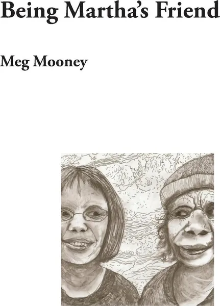 Обложка книги Being Martha's Friend, Meg Mooney