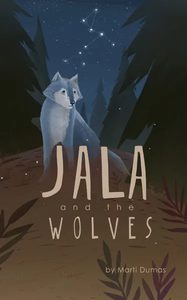 Обложка книги Jala and the Wolves, Marti Dumas