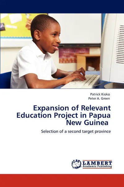 Обложка книги Expansion of Relevant Education Project in Papua New Guinea, Patrick Kioko, Peter A. Green