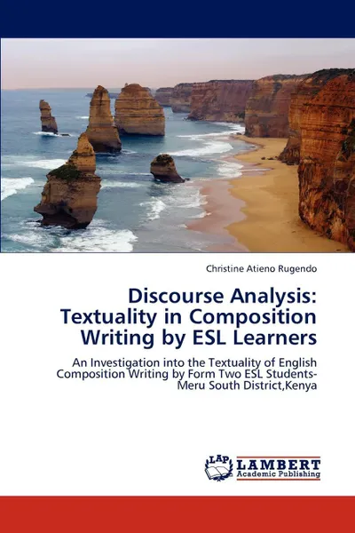 Обложка книги Discourse Analysis. Textuality in Composition Writing by ESL Learners, Rugendo Christine Atieno