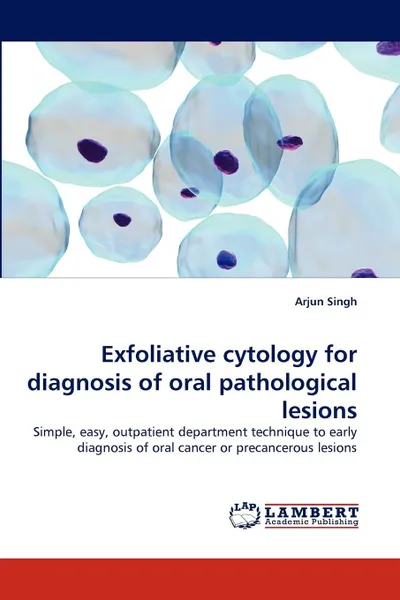 Обложка книги Exfoliative Cytology for Diagnosis of Oral Pathological Lesions, Arjun Singh