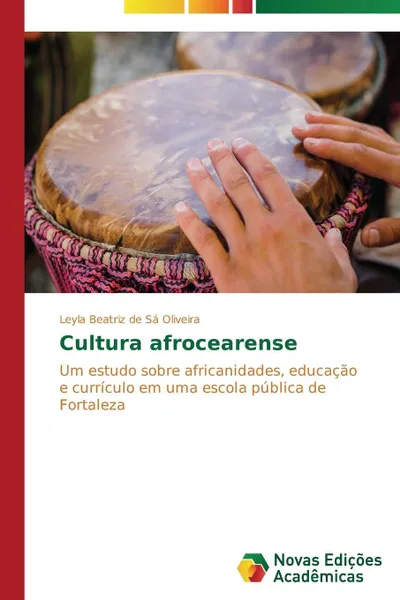 Обложка книги Cultura afrocearense, Oliveira Leyla Beatriz de Sá