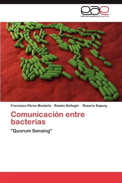 Обложка книги Comunicacion Entre Bacterias, Francisco P. Rez Monta O., Ram N. Bellog N., Rosario Espuny