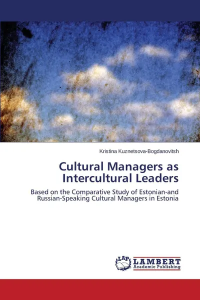 Обложка книги Cultural Managers as Intercultural Leaders, Kuznetsova-Bogdanovitsh Kristina