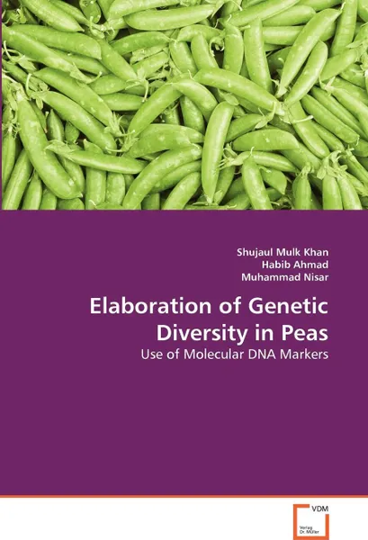 Обложка книги Elaboration of Genetic Diversity in Peas, Shujaul Mulk Khan, Habib Ahmad, Muhammad Nisar