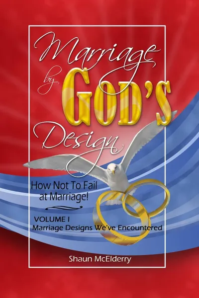 Обложка книги Marriage by God's Design, Shaun McElderry