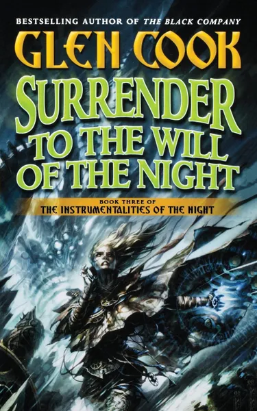 Обложка книги Surrender to the Will of the Night, Glen Cook