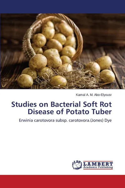 Обложка книги Studies on Bacterial Soft Rot Disease of Potato Tuber, Abo-Elyousr Kamal A. M.