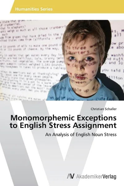 Обложка книги Monomorphemic Exceptions to English Stress Assignment, Schaller Christian