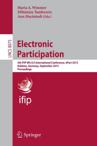 Обложка книги Electronic Participation. 5th Ifip Wg 8.5 International Conference, Epart 2013, Koblenz, Germany, September 17-19, 2013, Proceedings, 