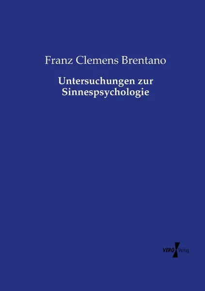 Обложка книги Untersuchungen zur Sinnespsychologie, Franz Clemens Brentano