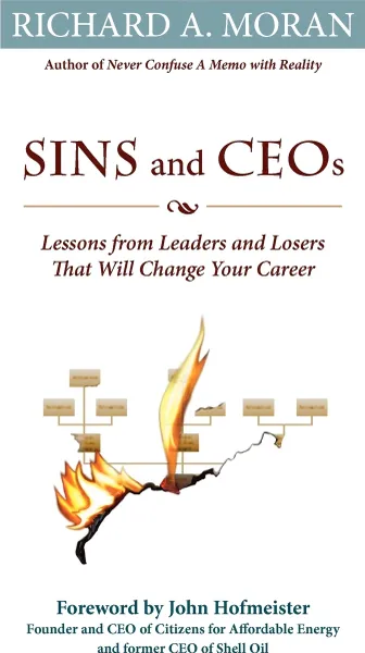 Обложка книги Sins and CEOs. Lessons from Leaders and Losers That Will Change Your Career, Richard A. Moran
