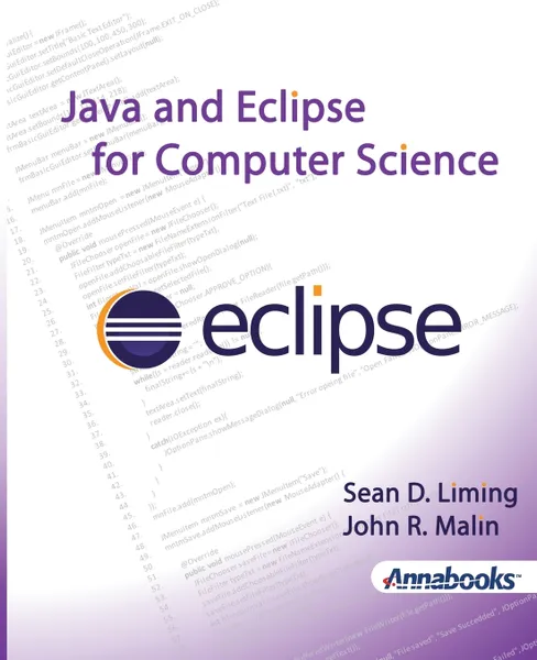 Обложка книги Java and Eclipse for Computer Science, Sean D. Liming, John R Malin