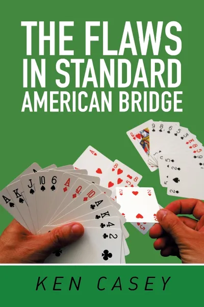 Обложка книги The Flaws in Standard American Bridge, Ken Casey