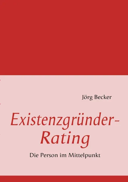 Обложка книги Existenzgrunder-Rating, Jörg Becker