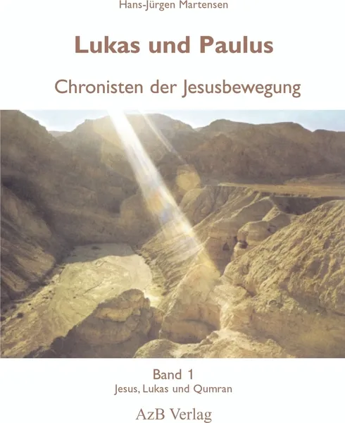 Обложка книги Lukas und Paulus. Chronisten der Jesusbewegung, Hans-Jürgen Martensen