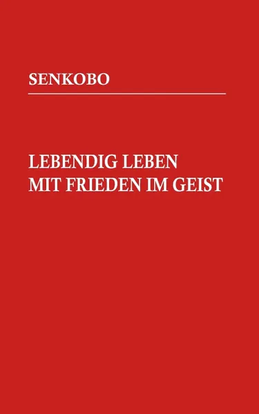 Обложка книги Lebendig leben mit Frieden im Geist, Reiunken Shue Usami, Osho Noriyuki Usami