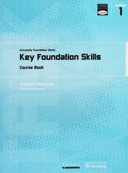 Обложка книги Transferable Academic Skills Kit: Getting Started: Key Foundation Skills: Module 1 (Transferable Academic Skills Kit (TASK)), Anthony Manning