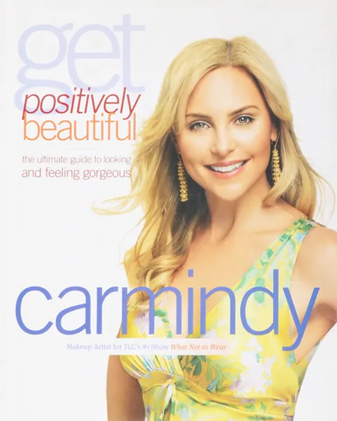 Обложка книги Get Positively Beautiful, Carmindy