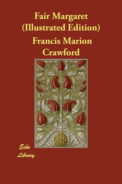 Обложка книги Fair Margaret (Illustrated Edition), Francis Marion Crawford
