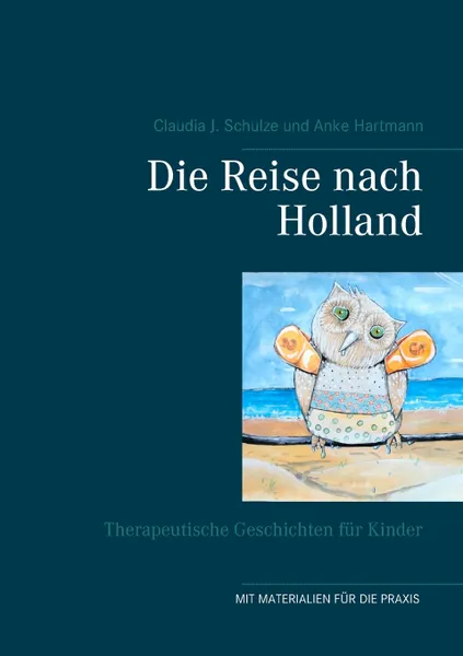 Обложка книги Die Reise nach Holland, Claudia J. Schulze, Anke Hartmann