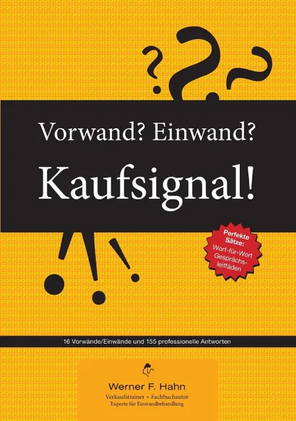 Обложка книги Vorwand? Einwand? Kaufsignal!. 16 Einwande mit 155 professionellen Antworten, Werner F. Hahn