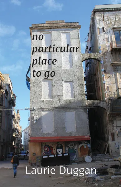Обложка книги No particular place to go, Laurie Duggan