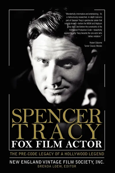 Обложка книги Spencer Tracy Fox Film Actor, New England Vintage Film Society Inc., Brenda Loew
