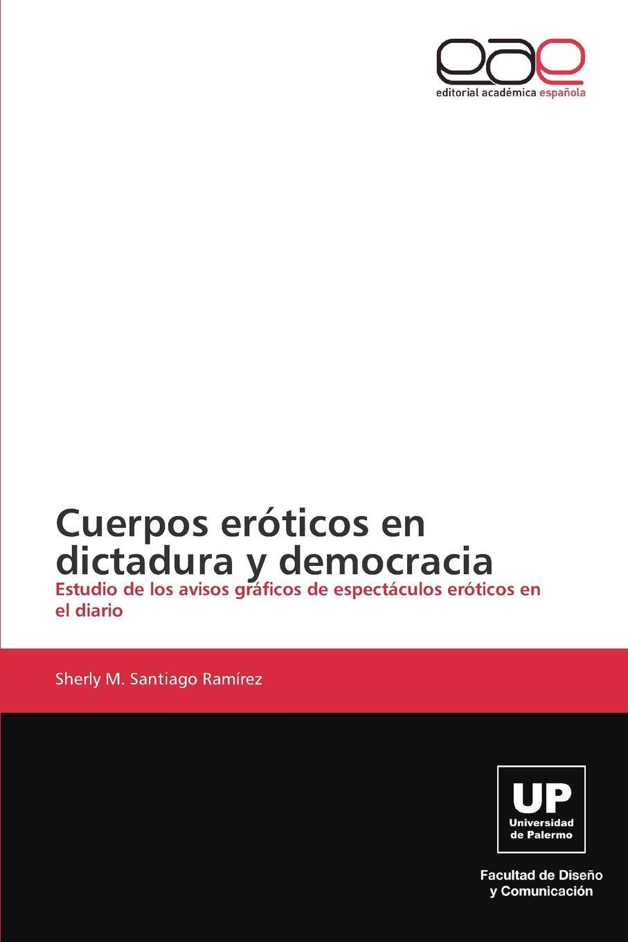Cuerpos eroticos en dictadura y democracia 9783848454082