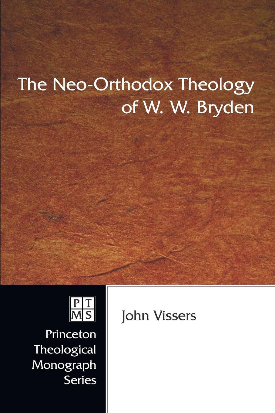 фото The Neo-Orthodox Theology of W. W. Bryden