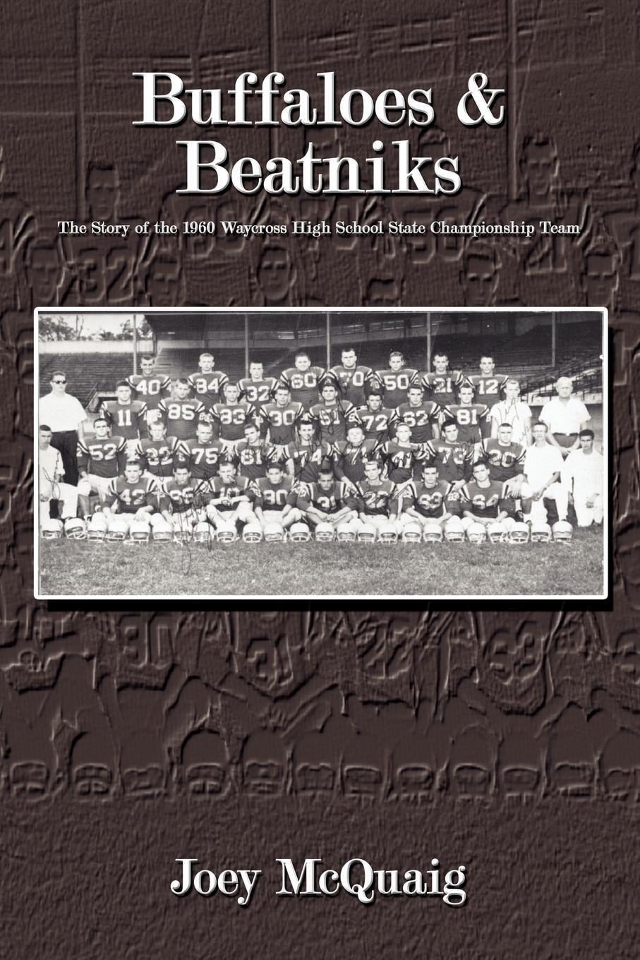 фото Buffaloes and Beatniks. The Story of the 1960 Waycross High School State Championship Team