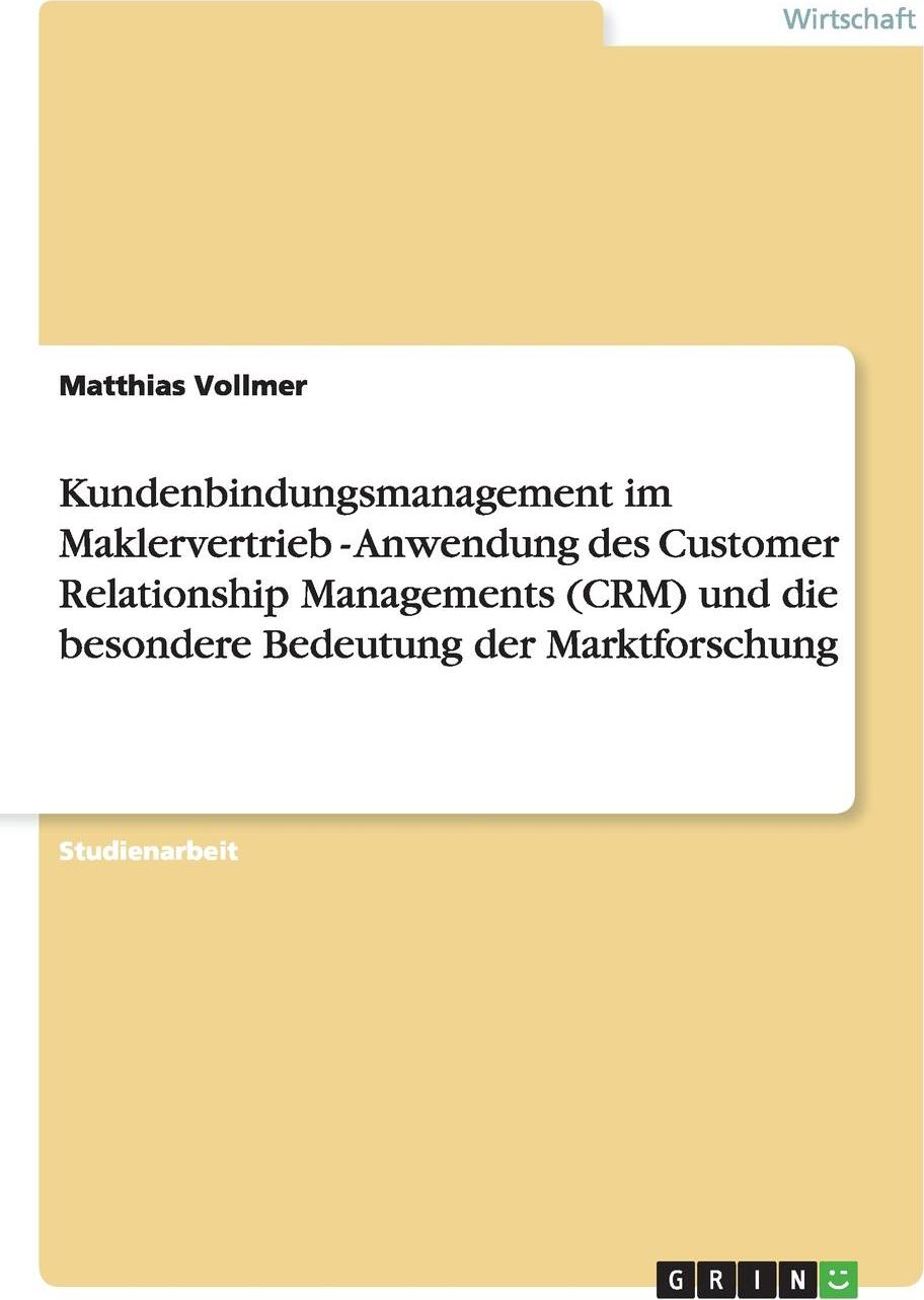 фото Kundenbindungsmanagement im Maklervertrieb - Anwendung des Customer Relationship Managements (CRM) und die besondere Bedeutung der Marktforschung