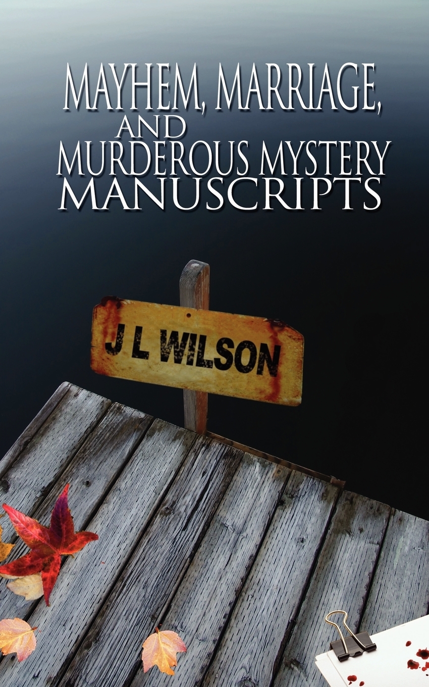 фото Mayhem, Marriage, and Murderous Mystery Manuscripts