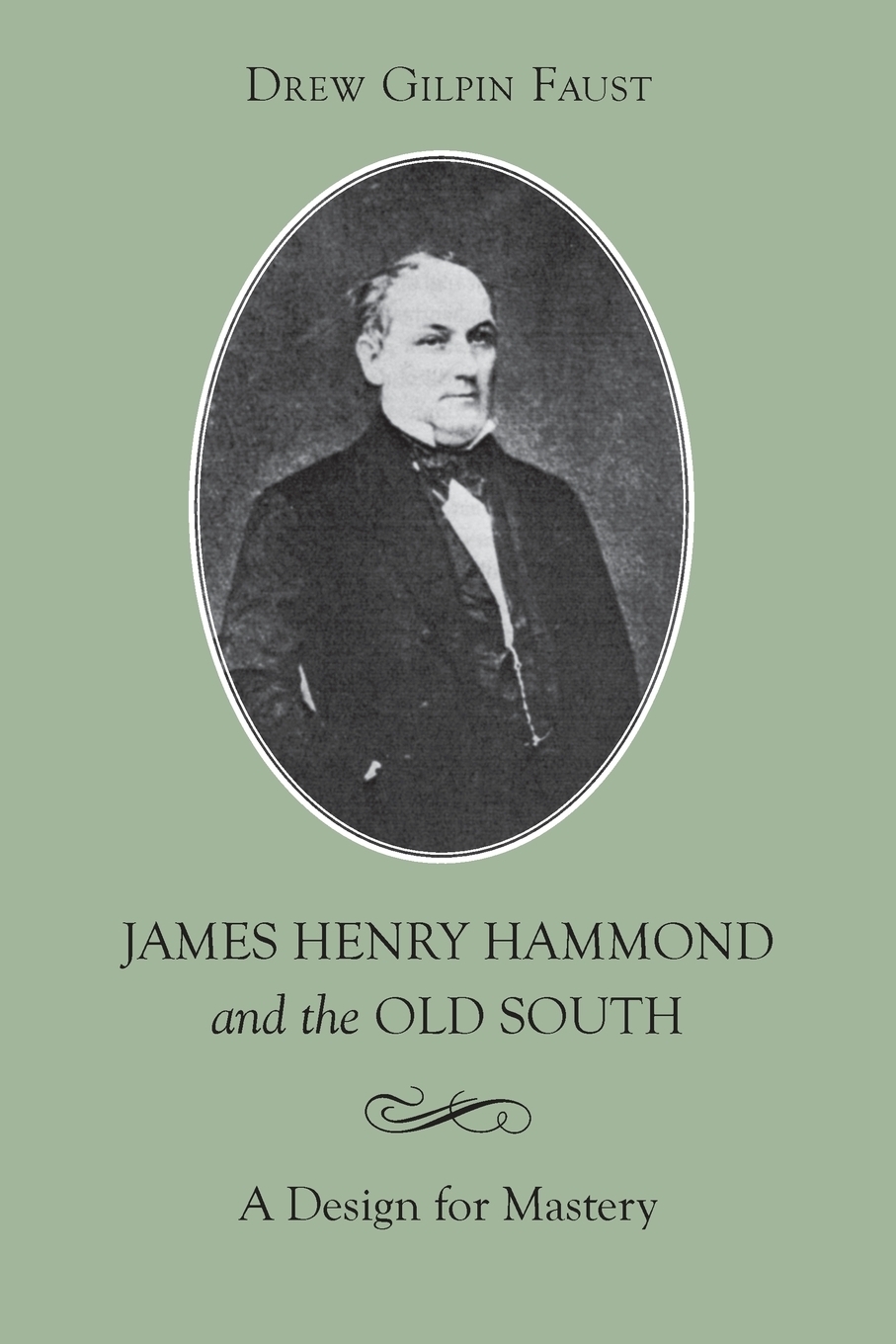 фото James Henry Hammond and the Old South. A Design for Mastery (Revised)