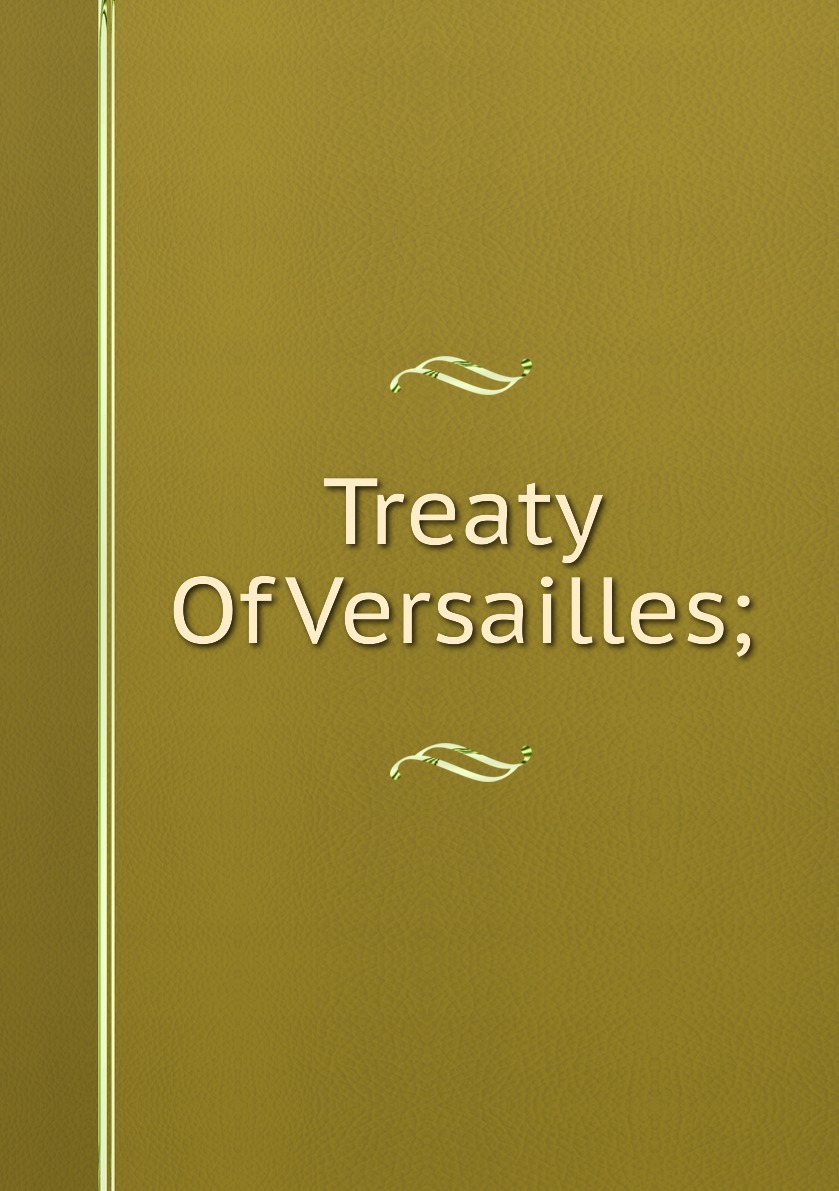 Версаль книга. The Naval Treaty book.